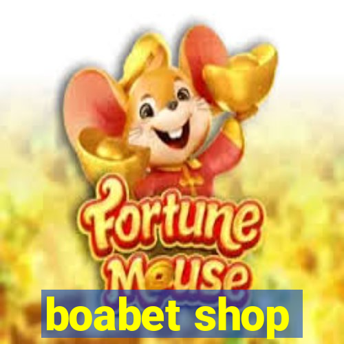 boabet shop